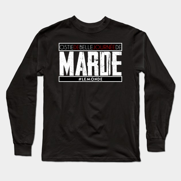 Journee de marde Long Sleeve T-Shirt by Likeapauvre Store